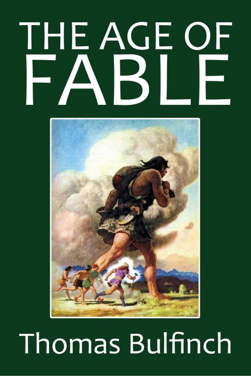 Cover of the book The Age of Fable by Thomas Bulfinch, Halcyon Press Ltd
