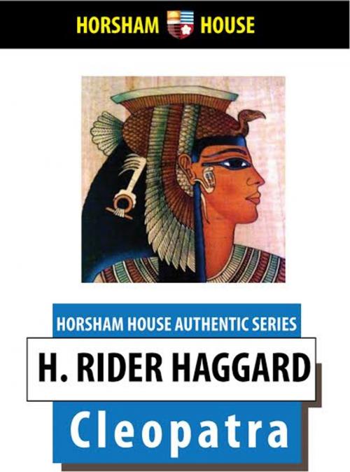 Cover of the book Cleopatra by H. Rider Haggard, The Horsham House Press