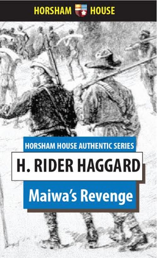 Cover of the book Maiwa's Revenge by H. Rider Haggard, The Horsham House Press