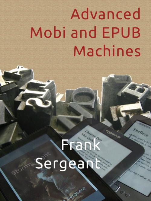 Cover of the book Advanced Mobi and EPUB Machines by Frank Sergeant, Nepo Press