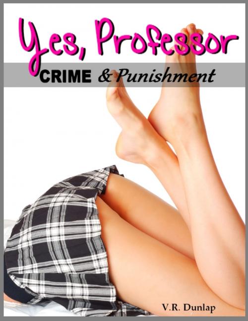 Cover of the book Yes, Professor by V.R. Dunlap, TL&FP Publishing