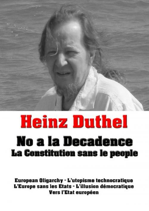 Cover of the book Heinz Duthel: No a la Decadence by Heinz Duthel, Heinz Duthel