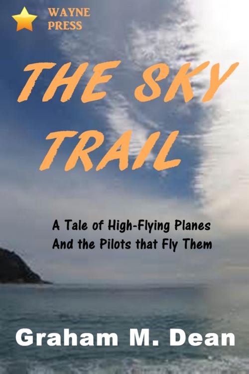Cover of the book The Sky TRail by Graham M. Dean, Classic Young Readers