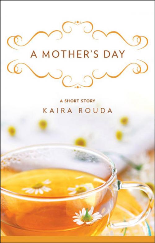 Cover of the book A Mother's Day: A Short Story by Kaira Rouda, Real You Publishing Group