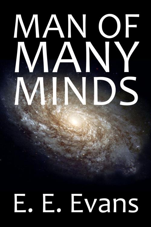 Cover of the book Man of Many Minds by E. Everett Evans, Halcyon Press Ltd.
