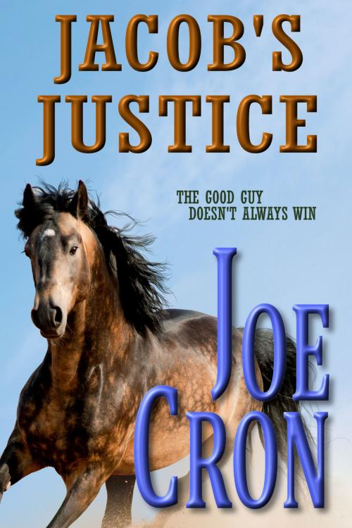 Cover of the book Jacob's Justice by Joe Cron, Lardin Press