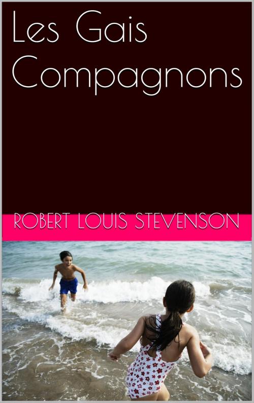 Cover of the book Les Gais Compagnons by Robert Louis Stevenson, NA