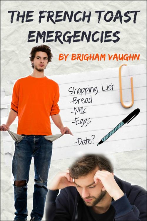Cover of the book The French Toast Emergencies by Brigham Vaughn, Brigham Vaughn