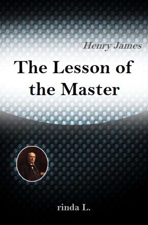 Cover of the book The Lesson of the Master by Henry James, rinda L.