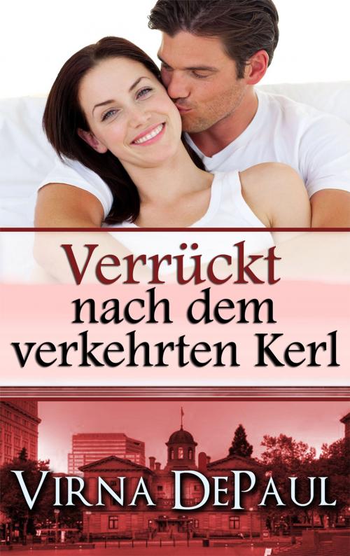 Cover of the book Verrückt Nach Dem Verkehrten Kerl by Virna DePaul, Virna DePaul