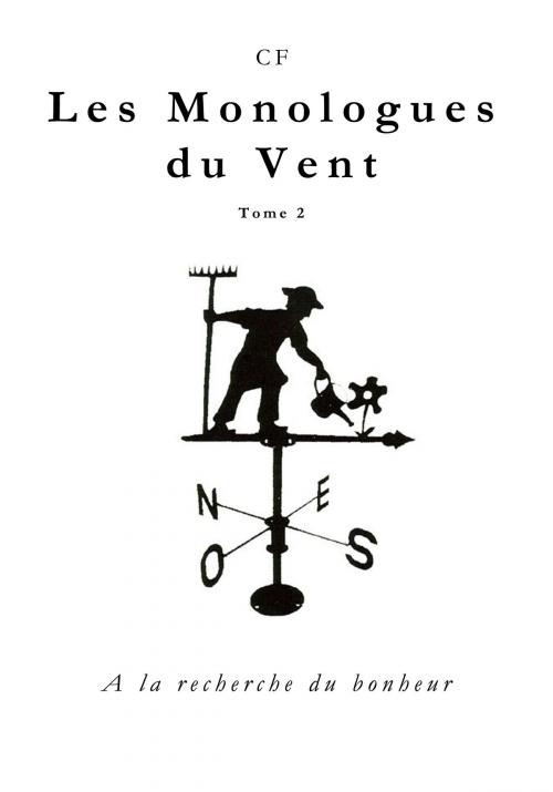 Cover of the book Les Monologues du Vent - Tome 2 by CF, CF