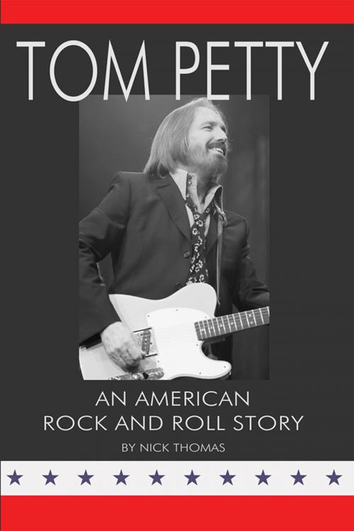 Cover of the book Tom Petty: An American Rock and Roll Story by Nick Thomas, Guardian Express Media