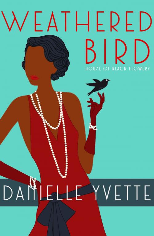 Cover of the book Weathered Bird: A Jazz Age Novellette by Danielle Yvette, Mills Manor Press