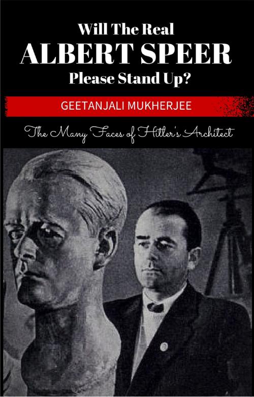 Cover of the book Will The Real Albert Speer Please Stand Up? by Geetanjali Mukherjee, Dreamcatcher Books