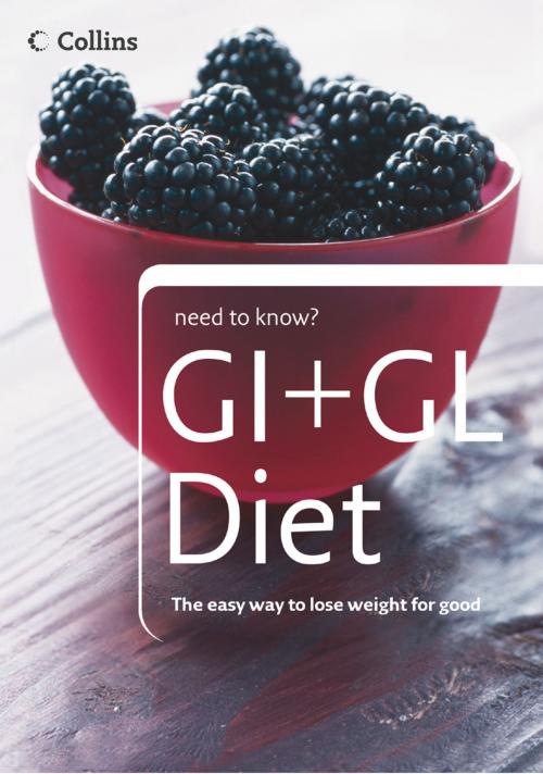 Cover of the book GI + GL Diet (Collins Need to Know?) by Collins, HarperCollins Publishers