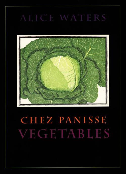Cover of the book Chez Panisse Vegetables by Alice L. Waters, William Morrow Cookbooks