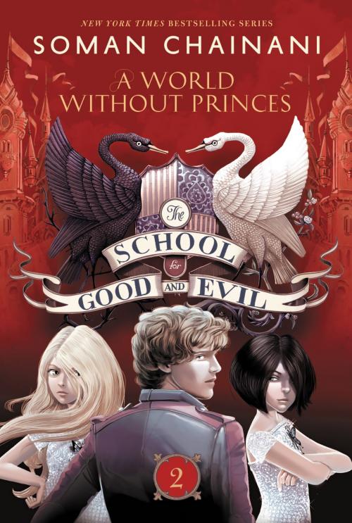 Cover of the book The School for Good and Evil #2: A World without Princes by Soman Chainani, HarperCollins