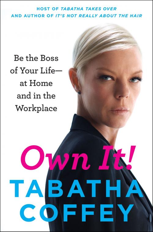 Cover of the book Own It! by Tabatha Coffey, It Books