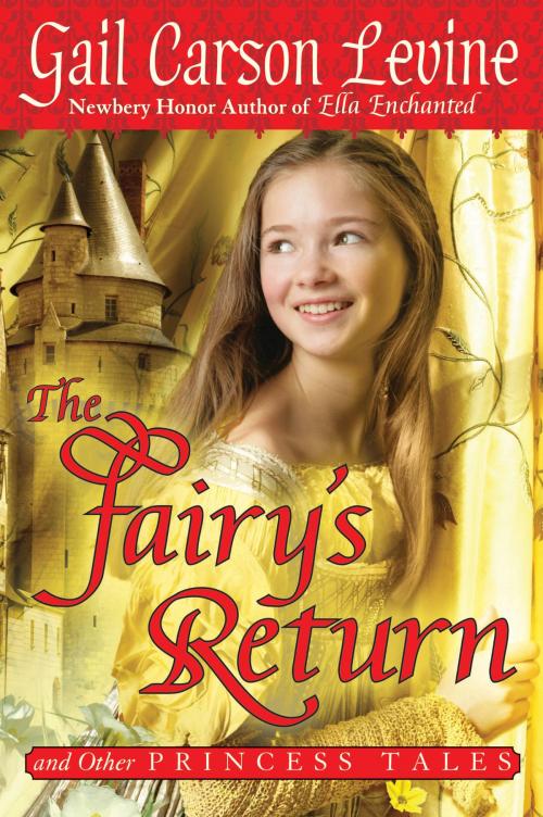 Cover of the book The Fairy's Return and Other Princess Tales by Gail Carson Levine, HarperCollins