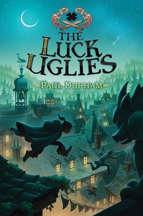 Cover of the book The Luck Uglies by Paul Durham, HarperCollins