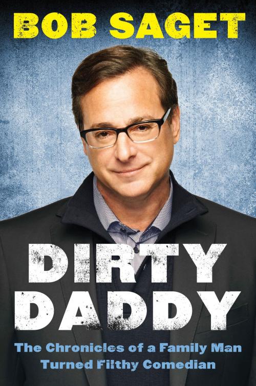 Cover of the book Dirty Daddy by Bob Saget, It Books
