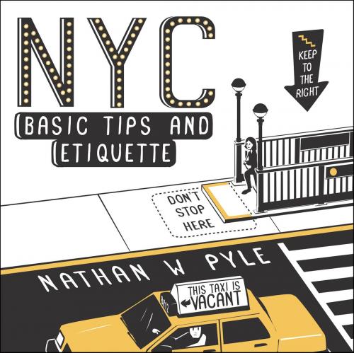 Cover of the book NYC Basic Tips and Etiquette by Nathan W. Pyle, William Morrow Paperbacks