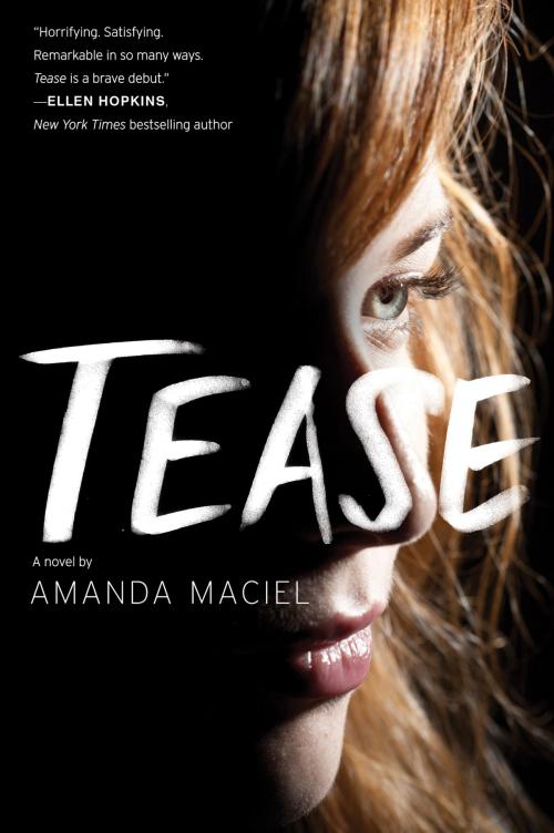 Cover of the book Tease by Amanda Maciel, Balzer + Bray