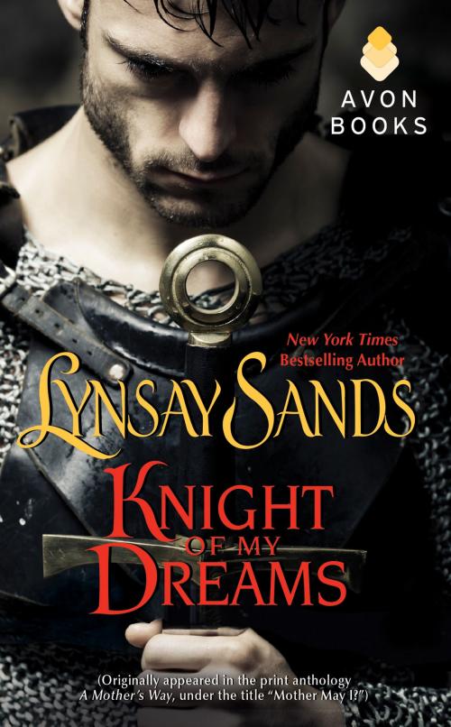 Cover of the book Knight of My Dreams by Lynsay Sands, Avon