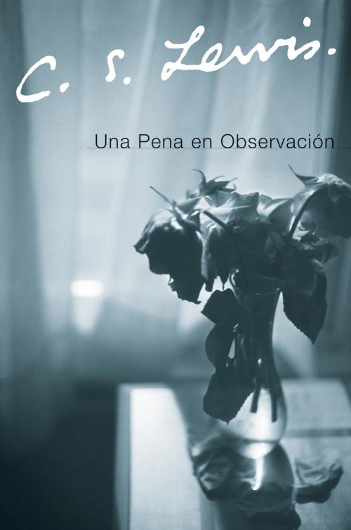 Cover of the book Una Pena en Observacion by C. S. Lewis, HarperOne