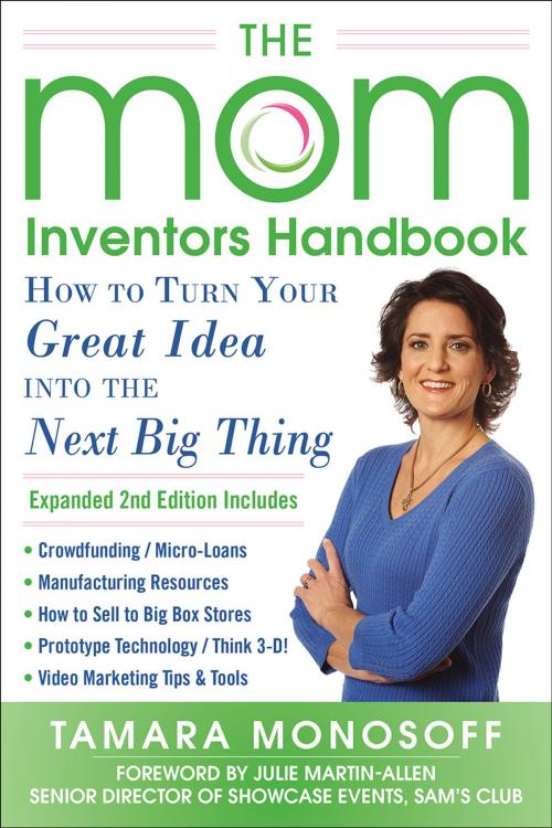 Cover of the book The Mom Inventors Handbook, How to Turn Your Great Idea into the Next Big Thing, Revised and Expanded 2nd Ed by Tamara Monosoff, McGraw-Hill Education