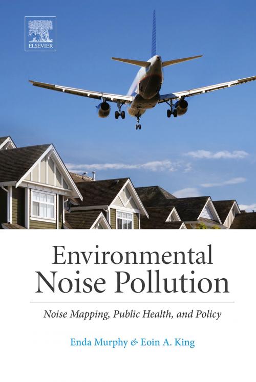 Cover of the book Environmental Noise Pollution by Enda Murphy, Eoin King, Elsevier Science