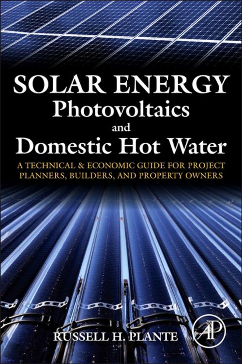 Cover of the book Solar Energy, Photovoltaics, and Domestic Hot Water by Russell H. Plante, Elsevier Science
