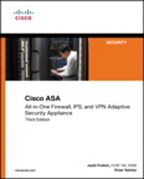 Cover of the book Cisco ASA by Jazib Frahim, Omar Santos, Andrew Ossipov, Pearson Education