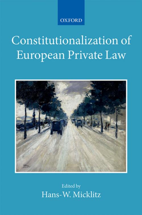 Cover of the book Constitutionalization of European Private Law by , OUP Oxford