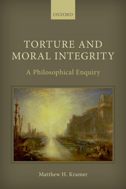 Cover of the book Torture and Moral Integrity by Matthew H. Kramer, OUP Oxford