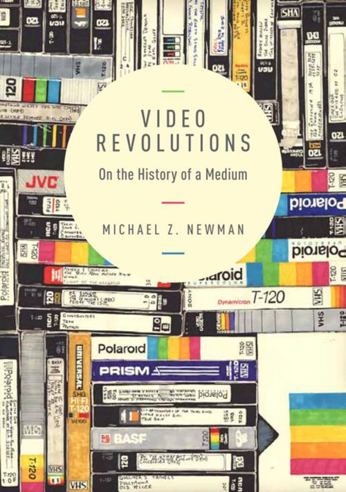 Cover of the book Video Revolutions by Michael Z. Newman, , Ph.D., Columbia University Press