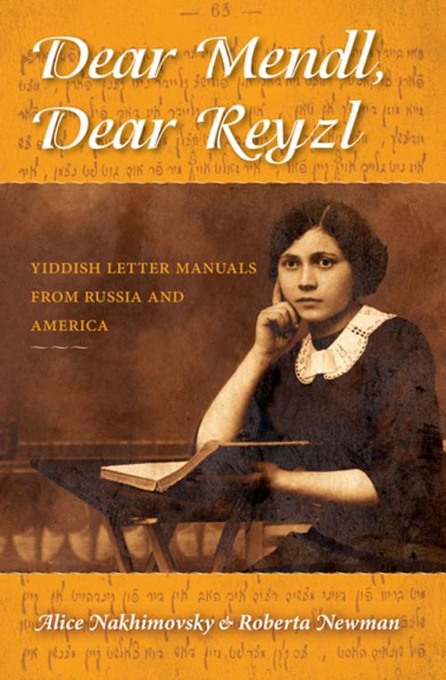 Cover of the book Dear Mendl, Dear Reyzl by Alice Nakhimovsky, Roberta Newman, Indiana University Press