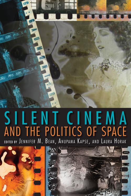 Cover of the book Silent Cinema and the Politics of Space by , Indiana University Press
