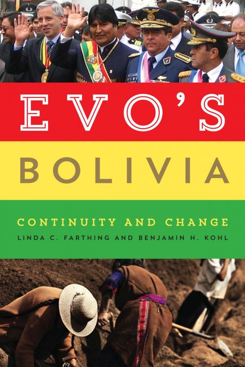 Cover of the book Evo's Bolivia by Linda C. Farthing, Benjamin H. Kohl, University of Texas Press