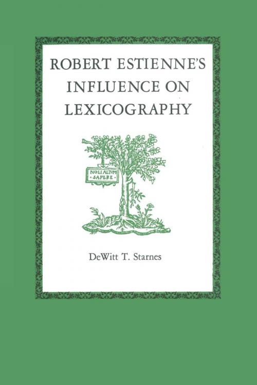 Cover of the book Robert Estienne's Influence on Lexicography by DeWitt T.  Starnes, University of Texas Press