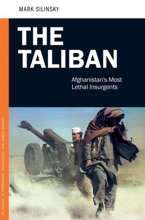 Cover of the book The Taliban: Afghanistan's Most Lethal Insurgents by Mark Silinsky, ABC-CLIO