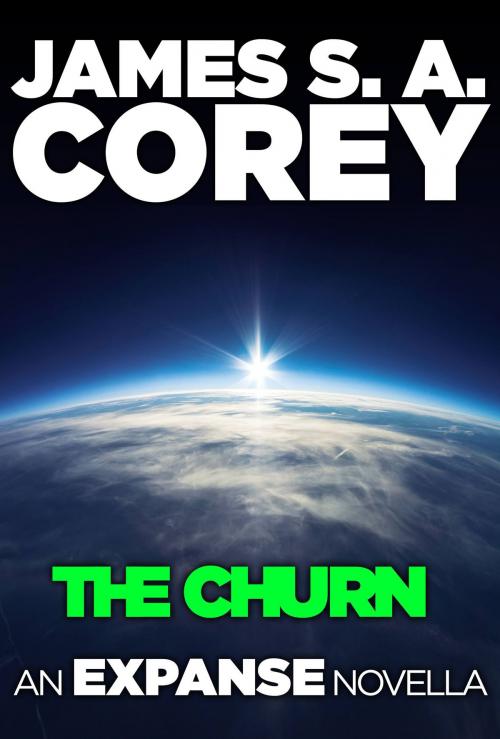 Cover of the book The Churn: An Expanse Novella by James S. A. Corey, Orbit