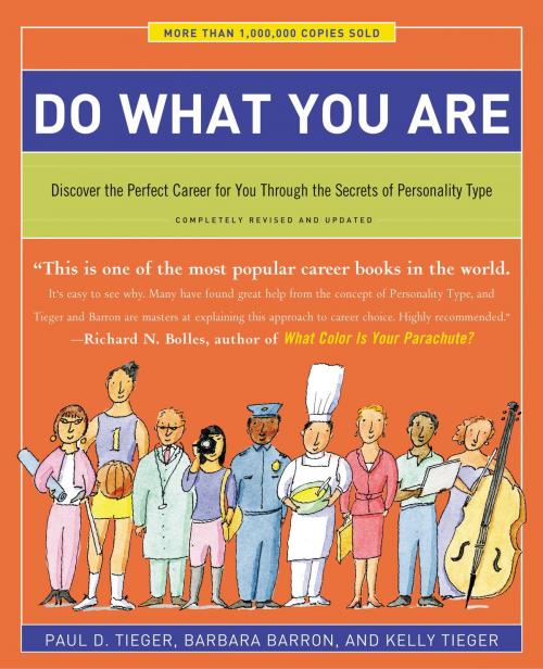 Cover of the book Do What You Are by Paul D. Tieger, Barbara Barron, Kelly Tieger, Little, Brown and Company