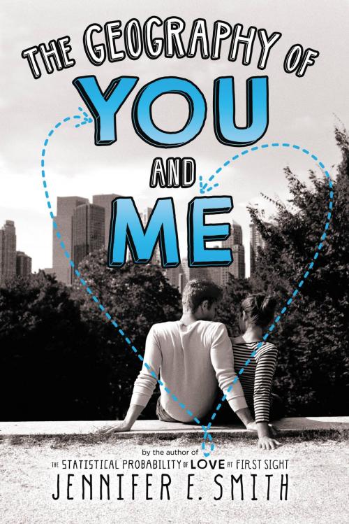 Cover of the book The Geography of You and Me by Jennifer E. Smith, Little, Brown Books for Young Readers