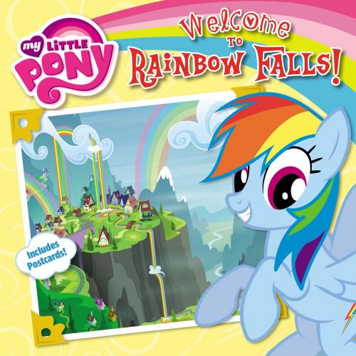 Cover of the book My Little Pony: Welcome to Rainbow Falls! by Olivia London, Little, Brown Books for Young Readers