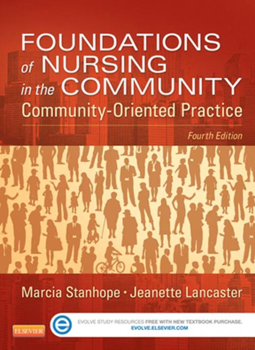 Cover of the book Foundations of Nursing in the Community - E-Book by Marcia Stanhope, PhD, RN, FAAN, Jeanette Lancaster, PhD, RN, FAAN, Elsevier Health Sciences