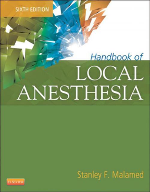 Cover of the book Handbook of Local Anesthesia - E-Book by Stanley F. Malamed, DDS, Elsevier Health Sciences