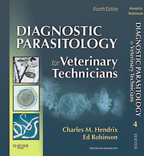 Cover of the book Diagnostic Parasitology for Veterinary Technicians - E-Book by Charles M. Hendrix, DVM, PhD, Ed Robinson, CVT, Elsevier Health Sciences