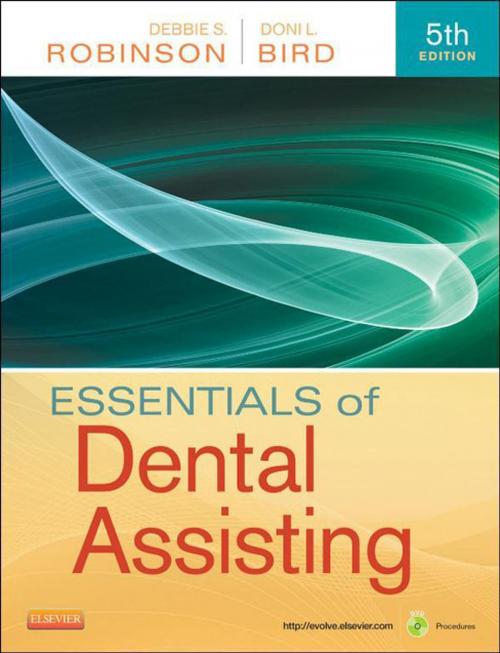 Cover of the book Essentials of Dental Assisting - E-Book by Debbie S. Robinson, CDA, MS, Doni L. Bird, CDA, RDA, RDH, MA, Elsevier Health Sciences