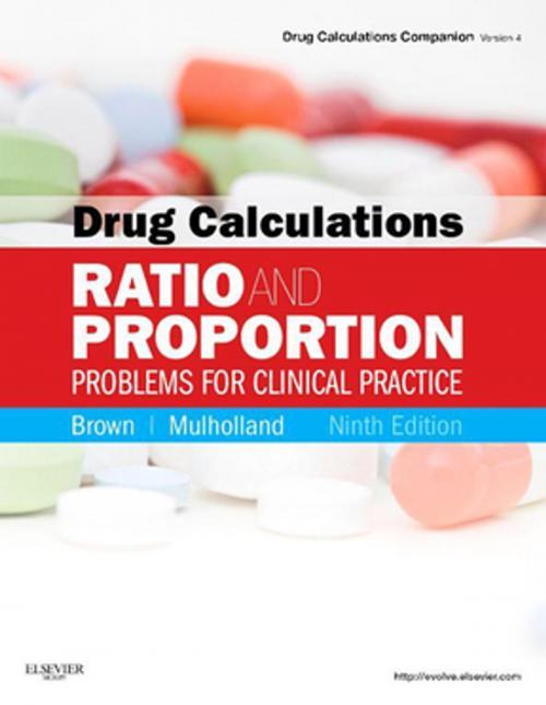 Cover of the book Drug Calculations - E-Book by Meta Brown, RN, Med, Joyce L. Mulholland, MS, RN, ANP, MA, Elsevier Health Sciences